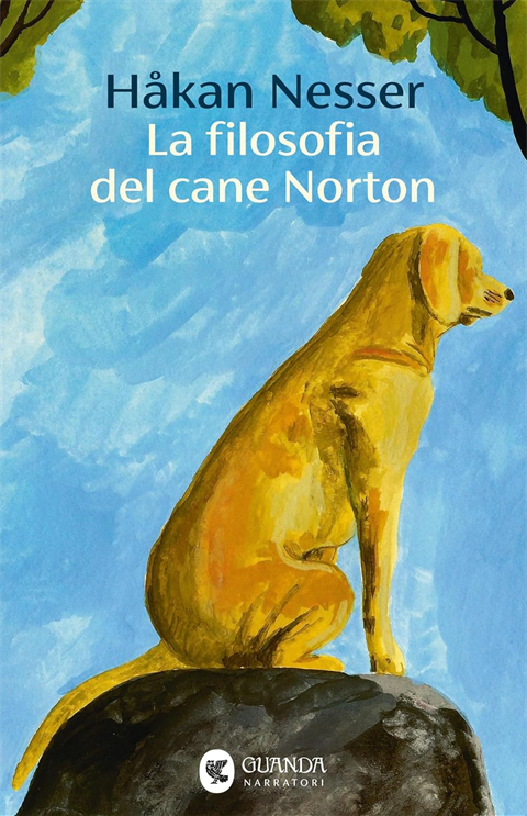 La filosofia del cane Norton | Håkan Nesser | Traduzione dallo svedese di Carmen Giorgetti Cima | Guanda, 2025