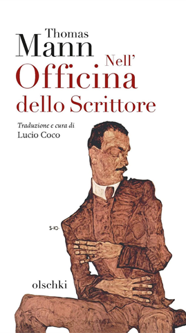 Nell'officina dello scrittore | Thomas Mann | Traduzione dal tedesco di Lucio Coco | Olschki, 2026