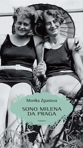 Sono Milena da Praga | Monika Zgustova | Traduzione dal catalano di Sara Cavarero | Elliot, 2024