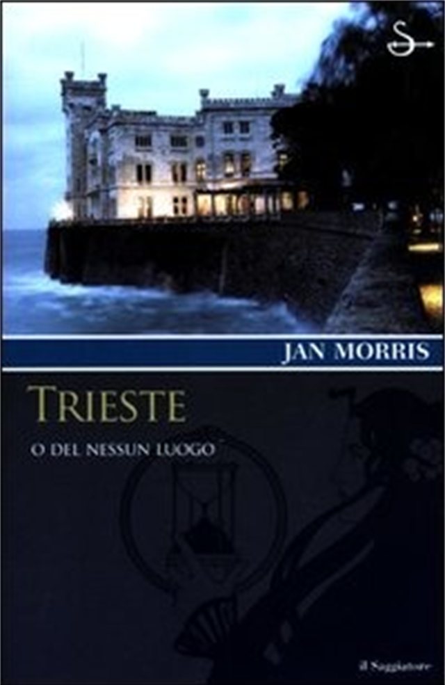 Trieste, o del nessun luogo